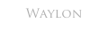 Waylon