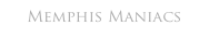 Memphis Maniacs